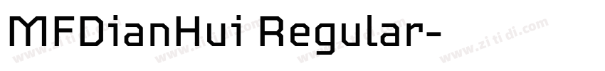 MFDianHui Regular字体转换 MFDianHui Regular字体转换